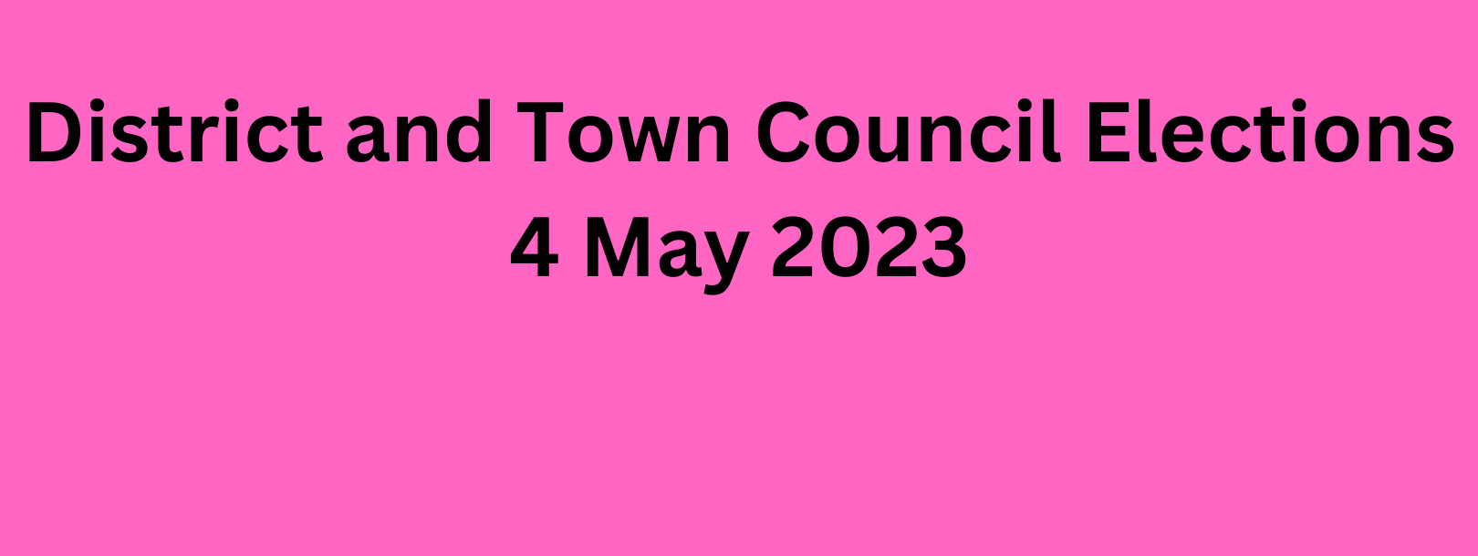 District and Town Council Elections - 4 May 2023
